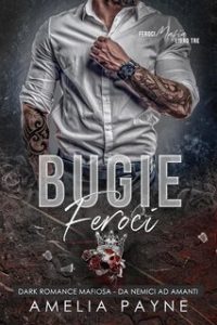 Amelia Payne – Feroci Mafia Vol. 3. Bugie Feroci (2025) Amelia Payne – Feroci Mafia Vol. 3. Bugie Feroci (2025)