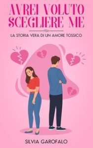 Silvia Garofalo – Avrei voluto scegliere me. La storia vera di un amore tossico (2025) Silvia Garofalo – Avrei voluto scegliere me. La storia vera di un amore tossico (2025)