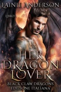 Lainie Anderson – Black Claw Dragons Vol. 3. Her Dragon Lover (2025) Lainie Anderson – Black Claw Dragons Vol. 3. Her Dragon Lover (2025)