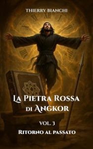 Thierry Bianchi – La Pietra Rossa di Angkor Vol. 3. Ritorno al passato (2025) Thierry Bianchi – La Pietra Rossa di Angkor Vol. 3. Ritorno al passato (2025)