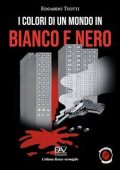 Edoardo Teotti - I colori di un mondo in bianco e nero (2025)