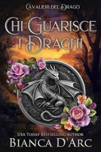 Bianca D’Arc – Cavalieri del Drago Vol. 5. Chi Guarisce i Draghi (2025) Bianca D’Arc – Cavalieri del Drago Vol. 5. Chi Guarisce i Draghi (2025)