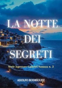 Adolfo Rodríguez Gomez – Ispettore Gabriel Somoza Vol. 2. La Notte dei Segreti (2025)