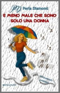 Perla Diamond – E meno male che sono solo una donna (2025) Perla Diamond – E meno male che sono solo una donna (2025)