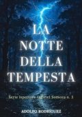 Adolfo Rodríguez Gomez - Ispettore Gabriel Somoza Vol. 3. La Notte della Tempesta (2025)