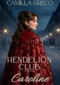 Camilla Greco - Hendelion Club Vol. 1. Caroline (2025)