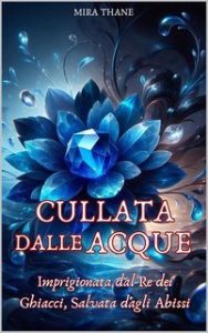 Mira Thane – Le Streghe Elementali Vol. 3. Cullata dalle Acque (2025)