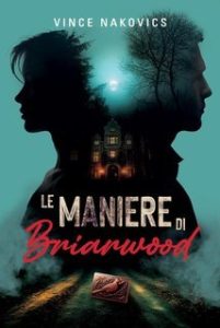 Vince Nakovics – Le Maniere di Briarwood (2025) Vince Nakovics – Le Maniere di Briarwood (2025)