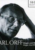 Carl Orff - Magie und Rhythmus [10 CD]: Carmina Burana, Catulli Carmina, Trionfo di Afrodite, Die Kluge, Der Mond, Antigonae, Oedipus der Tyrann (Jochum, Sawallisch, Leitner, Cooke) (2011) MP3 320 kbps