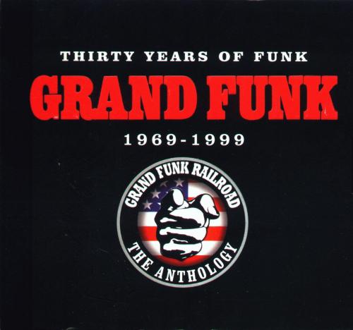 Grand Funk Railroad – Thirty Years of Funk 1969-1999 (The Anthology) (1999) FLAC