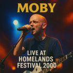 img Moby - Live at Homelands Festival 2000 [Live] (2000/2025) MP3