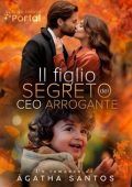 Ágatha Santos - Il Figlio Segreto del CEO Arrogante (2025)