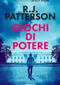 R.J. Patterson - Un Thriller di Brady Hawk Vol. 7. Giochi di Potere (2025)