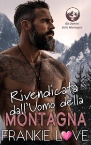 Frankie Love – Gli Uomini della Montagna Vol. 1. Rivendicata dall’Uomo della Montagna (2025) Frankie Love – Gli Uomini della Montagna Vol. 1. Rivendicata dall’Uomo della Montagna (2025)