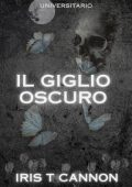 Iris T Cannon - Il Giglio Oscuro (2025)