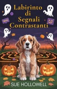 Sue Hollowell – Festa Fatale d’Autunno Vol. 2. Labirinto di Segnali Contrastanti (2025)