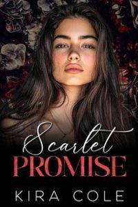 Kira Cole – Bratva Yegorov Vol. 4. Scarlet Promise (2025) Kira Cole – Bratva Yegorov Vol. 4. Scarlet Promise (2025)