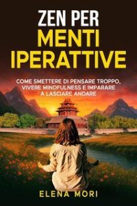 Elena Mori – Zen per menti iperattive (2025)