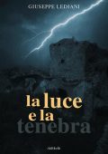 Giuseppe Lediani - La luce e la tenebra (2025)