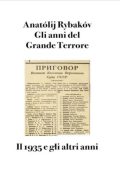 Anatolij Rybakov, Bruno Osimo - Gli anni del Grande Terrore. Il 1935 e gli altri anni (2025)