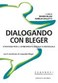 Aurelia Galletti, Wanda Ielasi (a cura di) - Dialogando con Bleger. Strategie per il cambiamento sociale e individuale (2025)