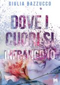 Giulia Bazzucco - Dove i cuori si infrangono (2025)