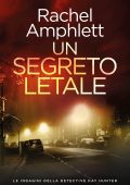 Rachel Amphlett - Le indagini della detective Kay Hunter Vol. 11. Un segreto letale (2025)