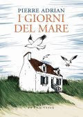 Pierre Adrian - I giorni del mare (2025)