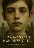Marco Mattiuzzi - Il ragazzo che non disse nulla (2025)