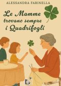 Alessandra Farinella - Le Mamme trovano sempre i Quadrifogli (2025)