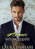Laura Damiani - La Famiglia Spencer Vol. 4. Amami senza regole (2025)