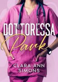 Clara Ann Simons - Ospedale Collins Memorial Vol. 1. Dottoressa Park (2025)