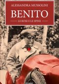 Alessandra Mussolini - Benito, le rose e le spine (2025)