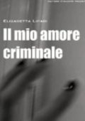 Elisabetta Lipari - Il mio amore criminale (2025)