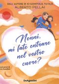 Alberto Pellai - Nonni, mi fate entrare nel vostro cuore? (2025)