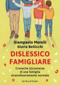 Giampaolo Morelli, Gloria Bellicchi - Dislessico famigliare (2025)