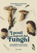 Maurizio Donelli, Giacomo Donelli - I posti segreti dei funghi (2025)