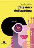 Carola Frediani - L'inganno dell'automa (2025)