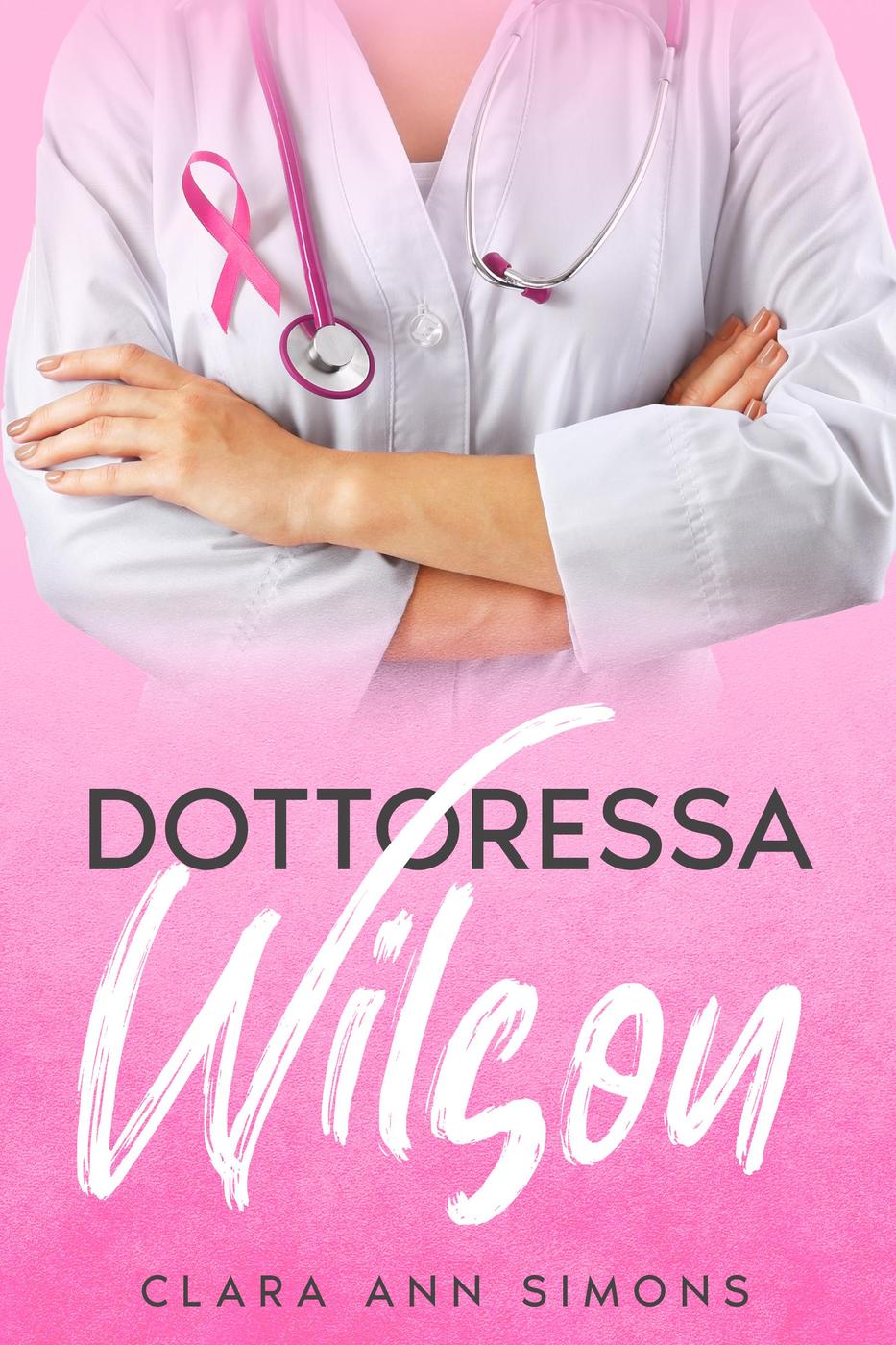 Clara Ann Simons – Ospedale Collins Memorial Vol. 3. Dottoressa Wilson (2025)