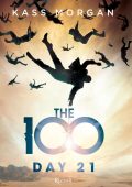 Kass Morgan - The 100 Vol. 2. Day 21 (2016)
