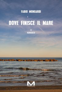 Fabio Mongardi – Dove finisce il mare (2025)