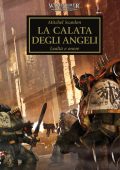 Mitchel Scanlon - Warhammer. The Horus Heresy Vol. 6. La Calata Degli Angeli (2025)