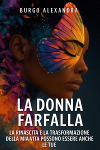 Alexandra Burgo – La Donna Farfalla (2025)