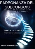 Roy Gilmer Reynolds - Padronanza del subconscio (2025)