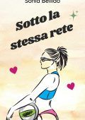 Sonia Bellido - Sotto la stessa rete (2025)