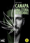 Matteo Gracis - Canapa. Una storia incredibile (2020)