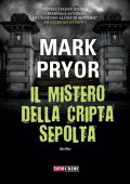 Mark Pryor - Il mistero della cripta sepolta (2014)