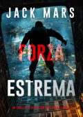 Jack Mars - Forza estrema (Axel Strike Libro 2) (2025)