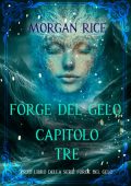 Morgan Rice - Forge del Gelo. Capitolo Tre (2025)