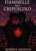 Roberta Menduni - Fiammelle del crepuscolo (2025)